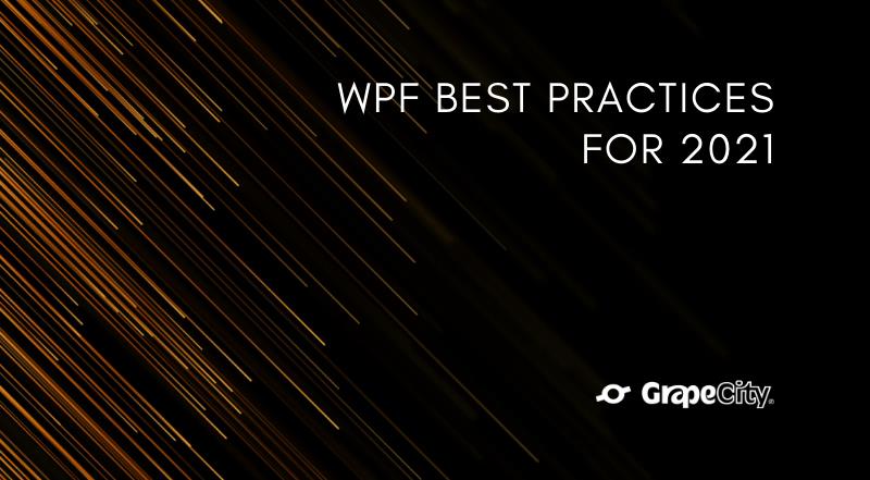 WPF Best Practices 2021 | ComponentOne